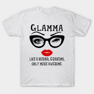 Glamma Like A Normal Grandma Only More Awesome Glasses Face Shirt T-Shirt